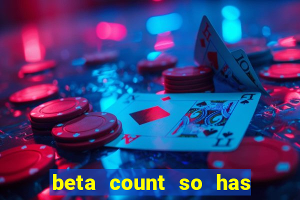 beta count so has changed pt br